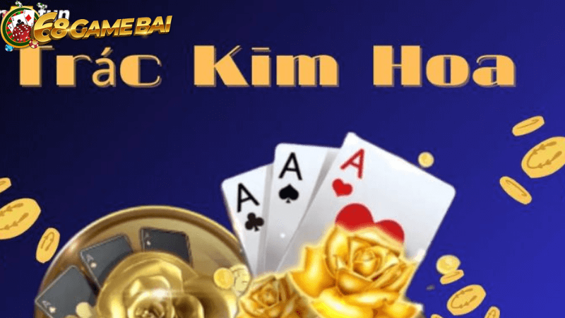 Các Loại Khuyến Mãi Khi Chơi Trác Kim Hoa Tại 68GAMEBAI