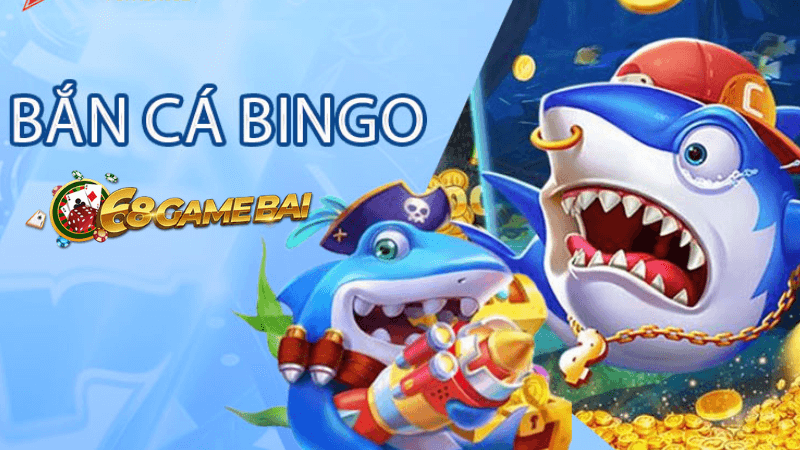 Cách Tăng Tỷ Lệ Thắng Trong Bắn Cá Bingo Tại 68GAMEBAI