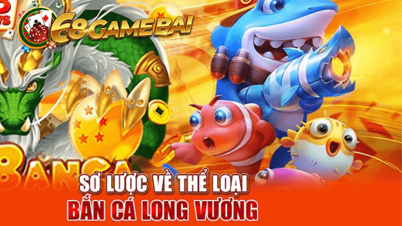 Bí Quyết Săn Boss Trong Bắn Cá Long Vương Tại 68GAMEBAI